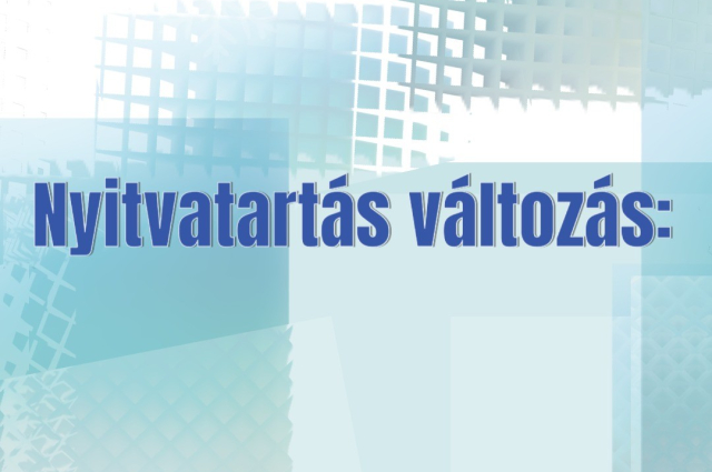 Nyitvatartás változás